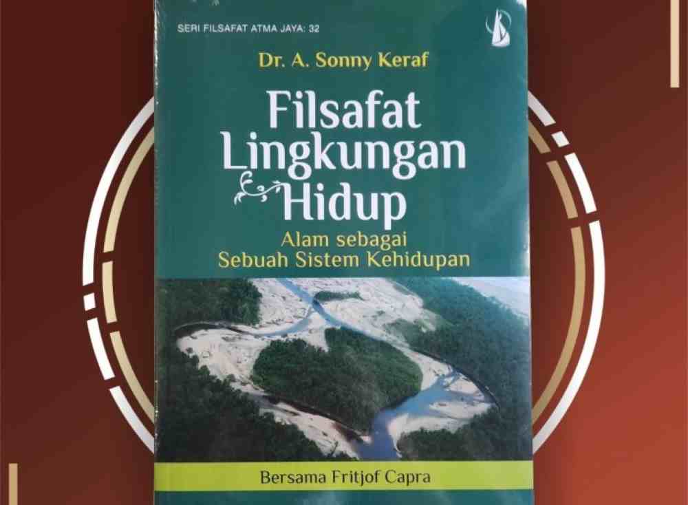 Menyelami Filsafat Lingkungan Hidup Bersama Dr. A. Sonny&nbsp;Keraf